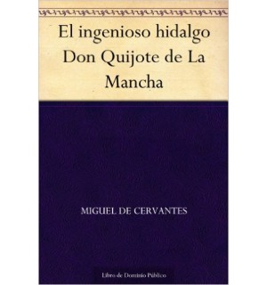 Don Quijote de Miguel de Cervantes Saavedra