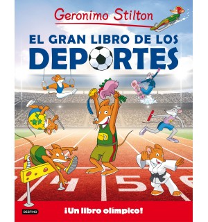 GERONIMO STILTON. EL GRAN LIBRO DE LOS DEPORTES