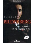 El Club Bilderberg, Los amos del Mundo