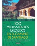 100 ALOJAMIENTOS ESCOGIDOS EN EL CAMINO DE SANTIAGO