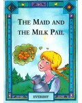 THE MAID AND THE MILK PAIL