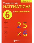 6 La multiplicación (Castellano - Material Complementario - Cuadernos De Matemáticas)