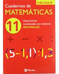11 Operaciones combinadas con números decimales (Castellano - Material Complementario - Cuadernos De Matemáticas)