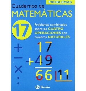 17 Problemas combinados sobre las 4 operaciones con naturales (Castellano - Material Complementario-Cuadernos Matemáticas) 