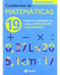 19 problems combined with natural numbers and decimals I (Castilian - complementary Material - books of mathematics)