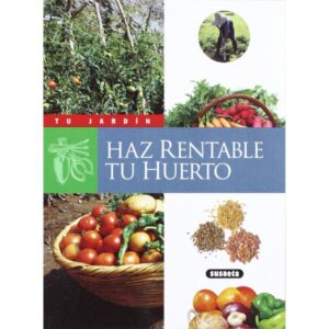 HAZ RENTABLE TU HUERTO