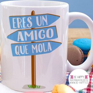 Taza “Eres un amigo que mola”