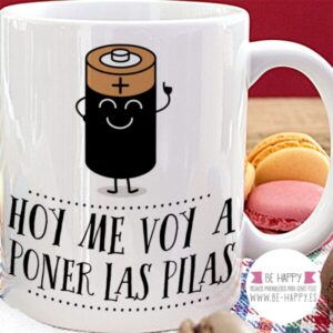 Taza “Hoy me voy a poner las pilas”