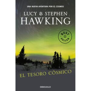 El Tesoro Cósmico: Una nueva aventura por el cosmos (La clave secreta del universo)