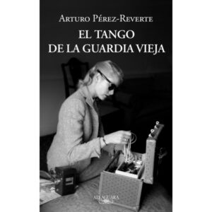 EL TANGO DE LA GUARDIA VIEJA
