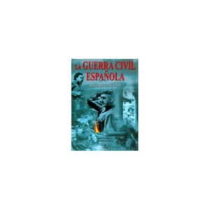 La guerra civil española: día a día 1936-1939