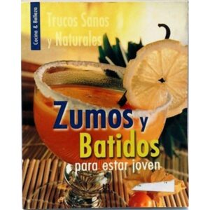 ZUMOS Y BATIDOS PARA ESTAR JOVEN