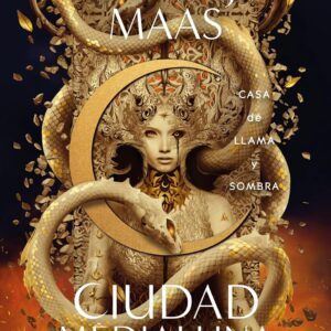 Casa de llama y sombra (Ciudad Medialuna 3)